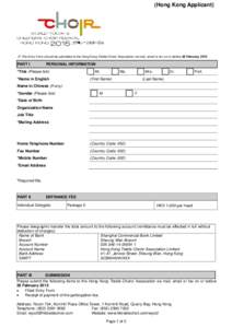 (Hong Kong Applicant)   This Entry Form should be submitted to the Hong Kong Treble Choirs’ Association via mail, email or fax on or before 28 February[removed]PART I