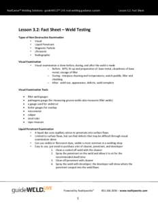 RealCareer® Welding Solutions - guideWELD™ LIVE real welding guidance system  Lesson 3.2: Fact Sheet Lesson 3.2: Fact Sheet – Weld Testing Types of Non-Destructive Examination