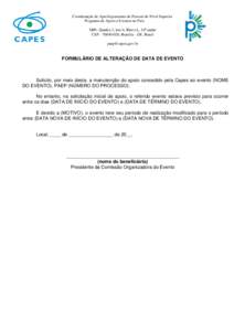 Coordenação de Aperfeiçoamento de Pessoal de Nível Superior Programa de Apoio a Eventos no País SBN, Quadra 2, lote 6, Bloco L, 10º andar CEP, Brasília – DF, Brasil 