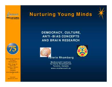 Nurturing Young Minds  DEMOCRACY, CULTURE, ANTI-BIAS CONCEPTS AND BRAIN RESEARCH