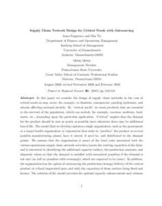 Supply Chain Network Design for Critical Needs with Outsourcing Anna Nagurney and Min Yu Department of Finance and Operations Management Isenberg School of Management University of Massachusetts Amherst, Massachusetts 01