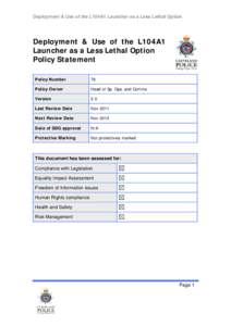 Microsoft Word - Deployment and Use of the L104A1 Launcher as a Less Lethal Option Policy Statement.doc