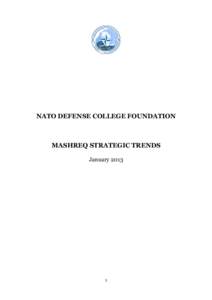 NATO DEFENSE COLLEGE FOUNDATION  MASHREQ STRATEGIC TRENDS January[removed]