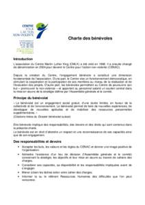 Charte des bénévoles  Introduction L’association du Centre Martin Luther King (CMLK) a été créé en[removed]Il a ensuite changé de dénomination en 2004 pour devenir le Centre pour l’action non-violente (CENAC). 