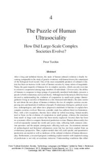 4 The Puzzle of Human Ultrasociality How Did Large-Scale Complex Societies Evolve? Peter Turchin