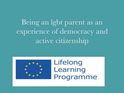Being an lgbt parent as an experience of democracy and active citizenship Roadmap for a more effective digital