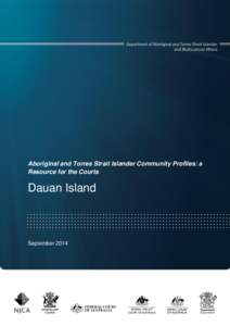 Aboriginal and Torres Strait Islander Community Profiles: a Resource for the Courts Dauan Island  September 2014