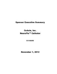 Sponsor Executive Summary  CoAxia, Inc. NeuroFlo™ Catheter  K110649