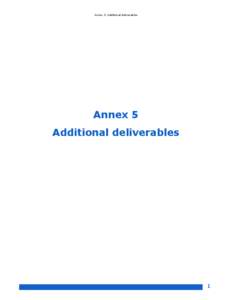 Annex 5. Additional deliverables  Annex 5 Additional deliverables  1