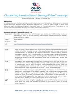 Chronicling America Search Strategy Video Transcript Proximity Searching – Recipes & Cooking Tips Background In collaboration with the National Endowment for the Humanities and the Library of Congress, the National Dig