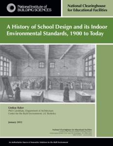 National Clearinghouse for Educational Facilities A History of School Design and its Indoor Environmental Standards, 1900 to Today