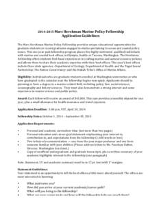   	
  2014-­‐2015	
  Marc	
  Hershman	
  Marine	
  Policy	
  Fellowship	
  	
   Application	
  Guidelines	
  	
   The	
  Marc	
  Hershman	
  Marine	
  Policy	
  Fellowship	
  provides	
  unique	
  