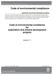 Code of environmental compliance Exploration and mineral development projects This code of environmental compliance (code) has been made under of the Environmental Protection Regulation[removed]It contains the standard env