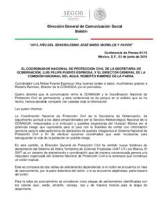 Dirección General de Comunicación Social Boletín “2015, AÑO DEL GENERALÍSIMO JOSÉ MARÍA MORELOS Y PAVÓN” Conferencia de PrensaMéxico, D.F., 03 de junio de 2015