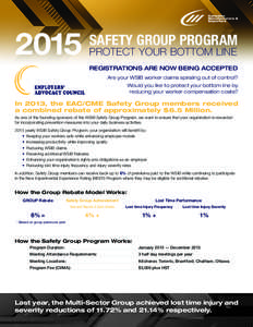 2015  SAFETY GROUP PROGRAM PROTECT YOUR BOTTOM LINE  REGISTRATIONS ARE NOW BEING ACCEPTED