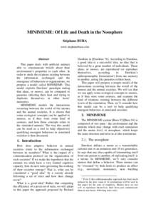 MINIMEME: Of Life and Death in the Noosphere Stéphane BURA www.stephanebura.com Abstract This paper deals with artificial animals
