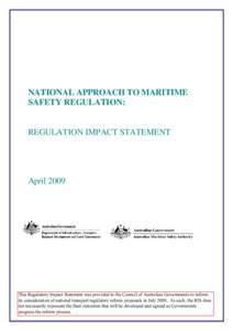 NATIONAL APPROACH TO MARITIME SAFETY REGULATION: REGULATION IMPACT STATEMENT  April 2009