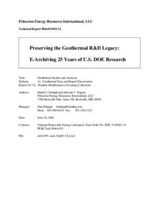 Princeton Energy Resources International, LLC Technical Report[removed]3A Preserving the Geothermal R&D Legacy: E-Archiving 25 Years of U.S. DOE Research