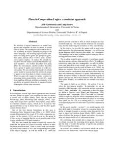 Plans in Cooperation Logics: a modular approach Jelle Gerbrandy and Luigi Sauro Dipartimento di Informatica, Universit´a di Torino and Dipartimento di Scienze Fisiche, Universit´a “Federico II” di Napoli jelle@gerb