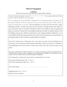 MOVE-IT Bangladesh CONSENT (Please read out to the respondent before starting data collection) Assalamu Alaikum (greetings), my name is ______________________. I am working with James P Grant School of Public Health, BRA