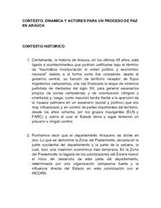 CONTEXTO,​ ​DINAMICA​ ​Y​ ​ACTORES​ ​PARA​ ​UN​ ​PROCESO​ ​DE​ ​PAZ EN​ ​ARAUCA CONTEXTO​ ​HISTORICO 1. Ciertamente, la historia de Arauca, en los últimos 45 años, está ligada a