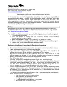 Regulatory and Operational Services/Office of Drinking Water 1007 Century Street, Winnipeg, Manitoba R3H 0W4 www.manitoba.ca/drinkingwater SEASONAL WATER SYSTEM START-UP/SHUT-DOWN PROTOCOL As the operator of a seasonal c