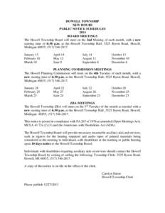 HOWELL TOWNSHIP NEW HOURS PUBLIC NOTICE SCHEDULES 2014 BOARD MEETINGS The Howell Township Board will meet on the 2nd Monday of each month, with a new