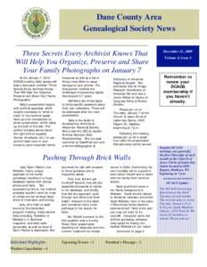 Dane County Area Genealogical Society News Three Secrets Every Archivist Knows That Will Help You Organize, Preserve and Share Your Family Photographs on January 7 At the January 7, 2010