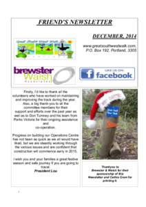 FRIEND’S NEWSLETTER DECEMBER, 2014 www.greatsouthwestwalk.com, P.O. Box 192, Portland, 3305  Firstly, I‟d like to thank all the