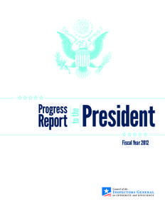 Fiscal Year 2012  Fiscal Year (FY[removed]Results at a Glance Federal Oﬃces of Inspector General (OIGs) promote economy, eﬃciency, and eﬀectiveness in Government operations and help detect and deter fraud, waste, ab