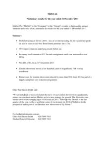 Mallett plc Preliminary results for the year ended 31 December 2011 Mallett Plc (“Mallett” or the “Company” or the “Group”), retailer in high quality antique furniture and works of art, announces its results 