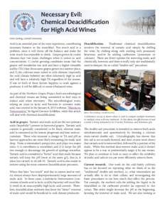 Necessary Evil: Chemical Deacidification for High Acid Wines Chris Gerling, Cornell University  Acid is an essential part of the wine experience, contributing