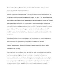 Chairman Boxer, Ranking Member Vitter, members of the Committee, thank you for the opportunity to testify on this important issue. The Toxic Substances Control Act (TSCA) is the one foundational environmental law from th