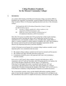 College Readiness Standards for the Missouri Community Colleges I. Introduction At a summer 2010 meeting of the Missouri Community College Association (MCCA)