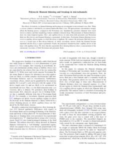 PHYSICAL REVIEW E 77, 036309 共2008兲  Polymeric filament thinning and breakup in microchannels P. E. Arratia,1,* J. P. Gollub,1,2 and D. J. Durian1  1