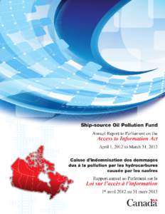 Published by the Administrator of the Ship-source Oil Pollution Fund Publié par l’Administrateur de la Caisse d’indemnisation des dommages dus à la pollution par les hydrocarbures causée par les navires