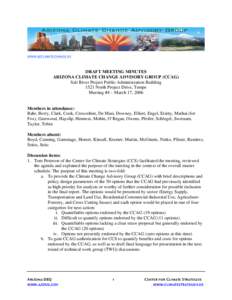 WWW.AZCLIMATECHANGE.US  DRAFT MEETING MINUTES ARIZONA CLIMATE CHANGE ADVISORY GROUP (CCAG) Salt River Project Public Administration Building 1521 North Project Drive, Tempe