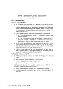 PAPER – 2: BUSINESS LAWS, ETHICS & COMMUNICATION QUESTIONS PART – I: BUSINESS LAWS The Indian Contract Act, 1872 1.