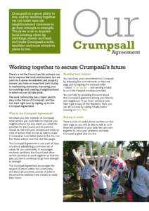 Crumpsall is a great place to live, and by working together we can make sure our neighbourhood continues to go from strength to strength. The drive is on to improve