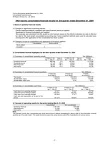 For the third quarter ended December 31, 2004 Consolidated financial results All Nippon Airways Co., LtdANA reports consolidated financial results for 3rd quarter ended December 31, Basis of quarterly fi