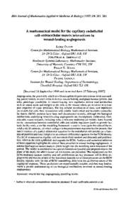 IMA Journal of Mathematics Applied in Medicine & Biology[removed], [removed]A mathematical model for the capillary endothelial cell-extracellular matrix interactions in wound-healing angiogenesis LUKE OLSEN