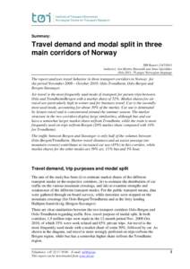 Summary:  Travel demand and modal split in three main corridors of Norway TØI ReportAuthor(s): Jon Martin Denstadli and Anne Gjerdåker
