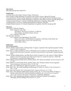 Mary Paster http://pages.pomona.edu/~mp034747/ Employment Associate Dean of the College, Pomona College, 2014-present Chair, Pomona College Department of Linguistics and Cognitive Science, Spring 2012-present Associate P