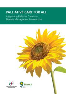 PALLIATIVE CARE FOR ALL Integrating Palliative Care into Disease Management Frameworks Palliative Care for All Integrating Palliative Care into