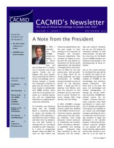 CACMID’s Newsletter The voice of clinical microbiology in Canada since 1932! V O L U M E SPECIAL POINTS OF