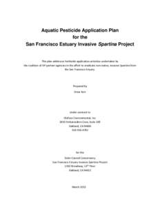 Aquatic Pesticide Application Plan for the San Francisco Estuary Invasive Spartina Project     This plan addresses herbicide application activities undertaken by  