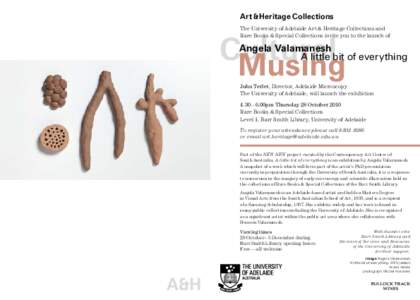 Art & Heritage Collections The University of Adelaide Art & Heritage Collections and Rare Books & Special Collections invite you to the launch of Cultural 	 Musing