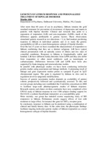 GENETICS OF LITHIUM RESPONSE AND PERSONALIZED TREATMENT OF BIPOLAR DISORDER Martin Alda Department of Psychiatry, Dalhousie University, Halifax, NS, Canada After more than 60 years of use in psychiatry, lithium remains t