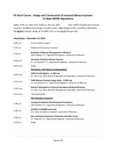 PE Short Course - Design and Construction of Livestock Manure Systems To Meet MDNR Regulations Dates: 9:30 a.m. Nov 14 to 3:00 p.m. Nov 16, 2012 Cost: $295 (includes two lunches) Location: Bradford Technology Transfer Ce