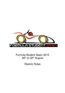 Formula Student Spain 2015 26th to 30th August Electric Rules Formula Student Spain 2015 26th to 30th August